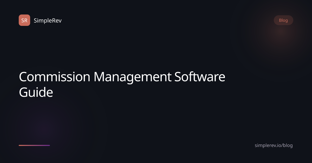 Commission Management Software: What It Is, Why You Need It, and How to ...
